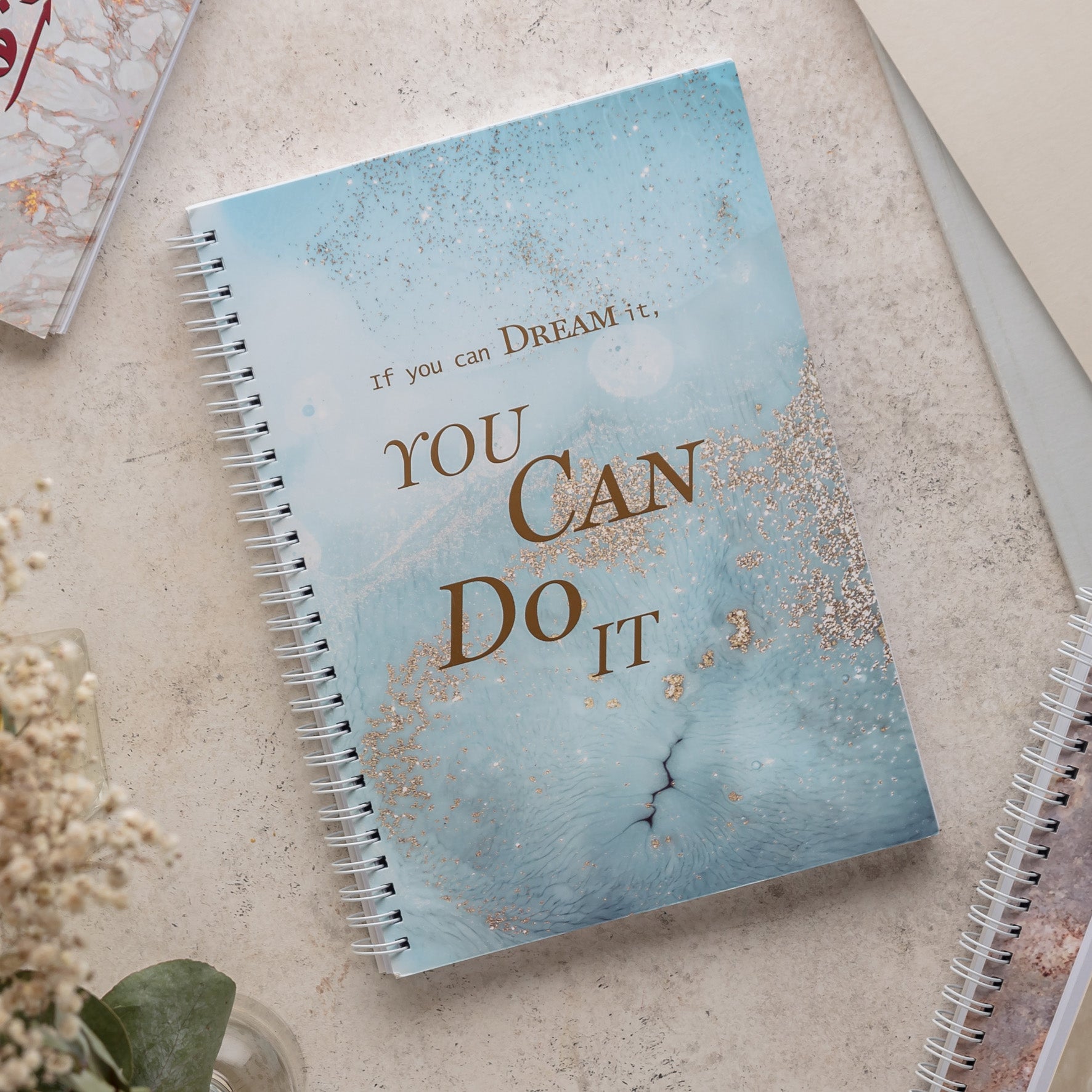 "If You Dream it.. YOU CAN DO IT" Notebook